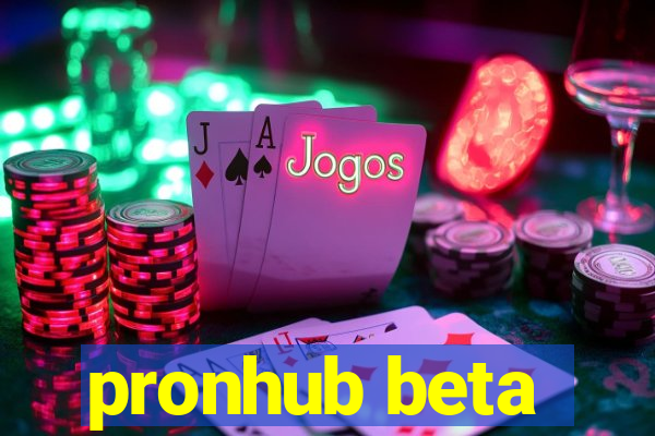 pronhub beta